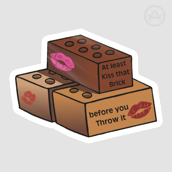 Kiss Thy Brick Sticker