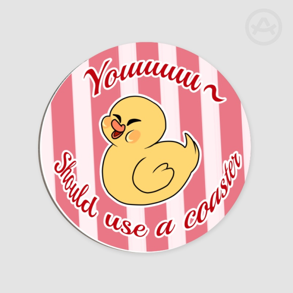 Youuuuuuuuuu Should use a coaster~