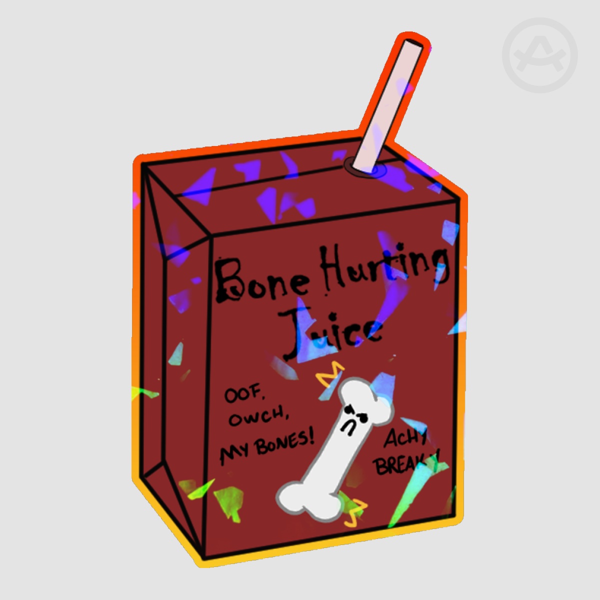 Bone Hurting Juice Sticker
