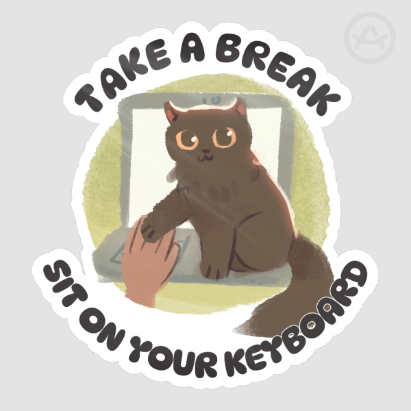 Cute Fluffy Black Cat Motivational Sticker - Take a Break, Sit On Your Keyboard