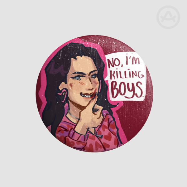 Jennifer Check "No I'm Killing Boys" Button Pin