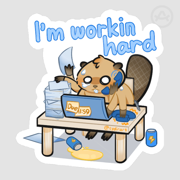 I'm workin hard Die Cut Stickers