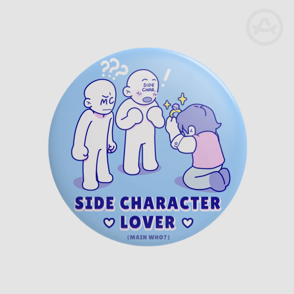 "Side Character Lover" Round Pins