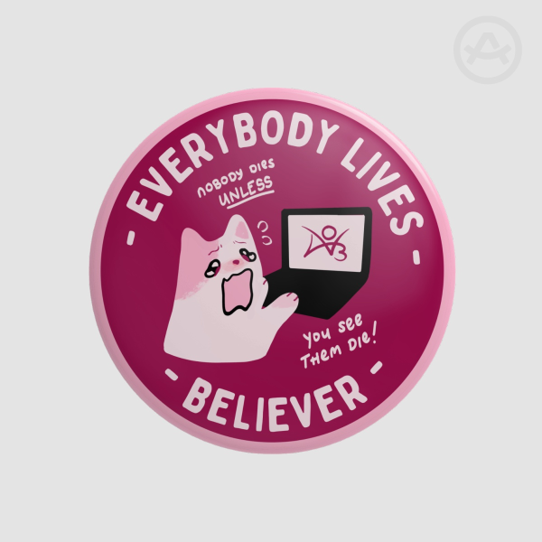 "Everybody Lives Believer" Round Pins