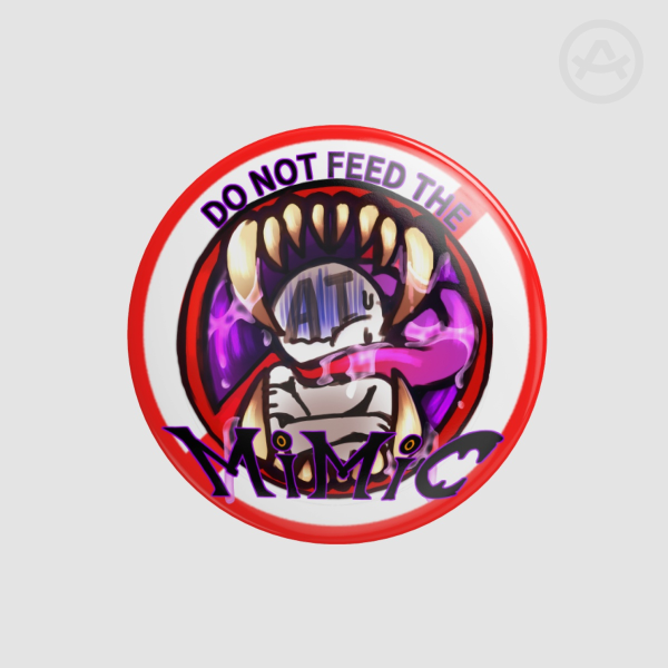 THE Mimic Badges (Button Pins)