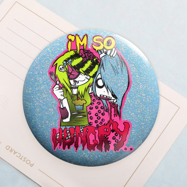 "I'M SO HUNGRY..." Scene Kid Holographic Badge