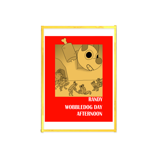 Wobbledog Day Afternoon - Art Board