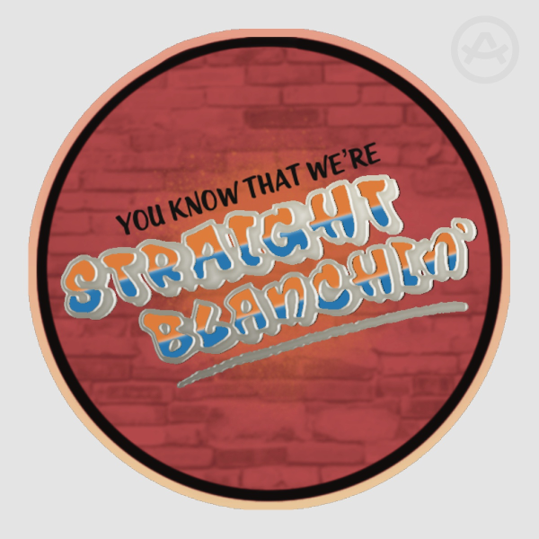 Straight Blanchin’ | Foil Sticker