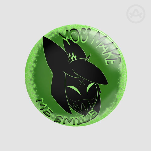 You Make Me Smile Alastor Button Pin