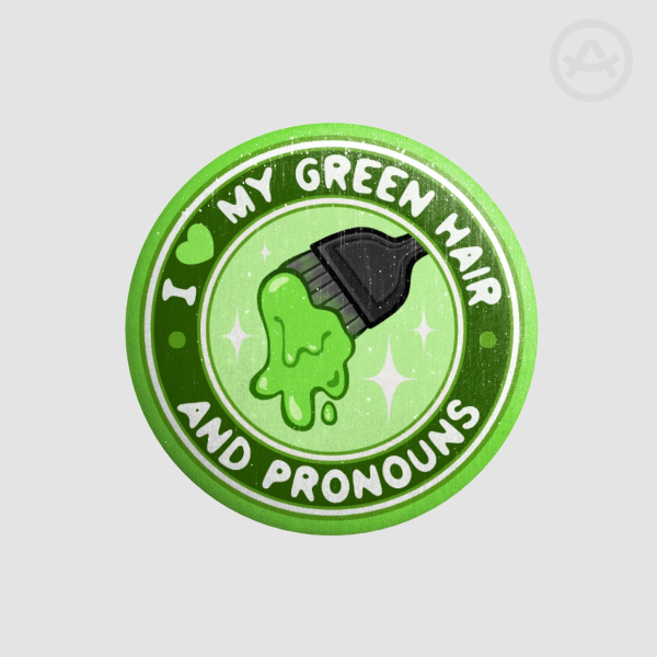 I <3 My Green Hair and Pronouns | [M] Badge