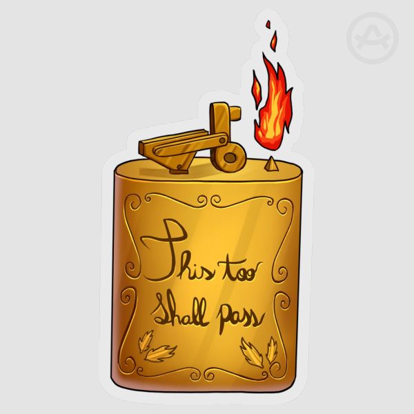 "This too shall pass" sticker