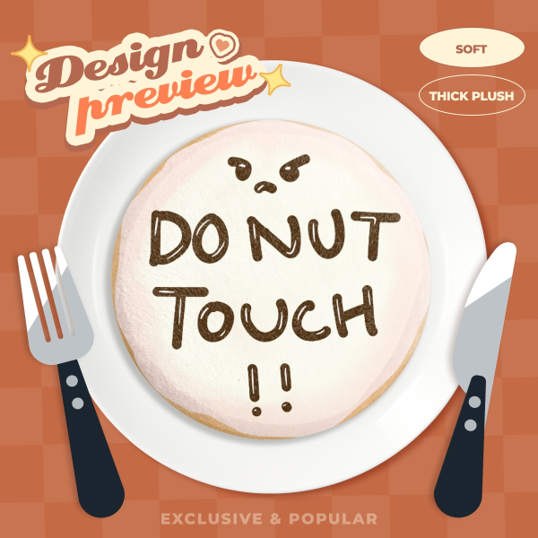 Do Nut Touch Original Plush Badges