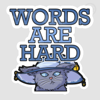 Words are hard - Sticker