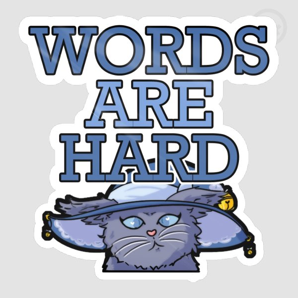 Words are hard - Sticker