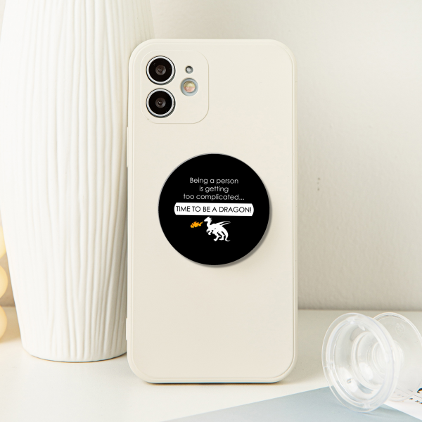 Time to be a dragon - Acrylic Airbag Phone Holder