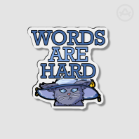 Words are hard - magnet