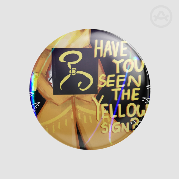 The Yellow Sign Button Pin