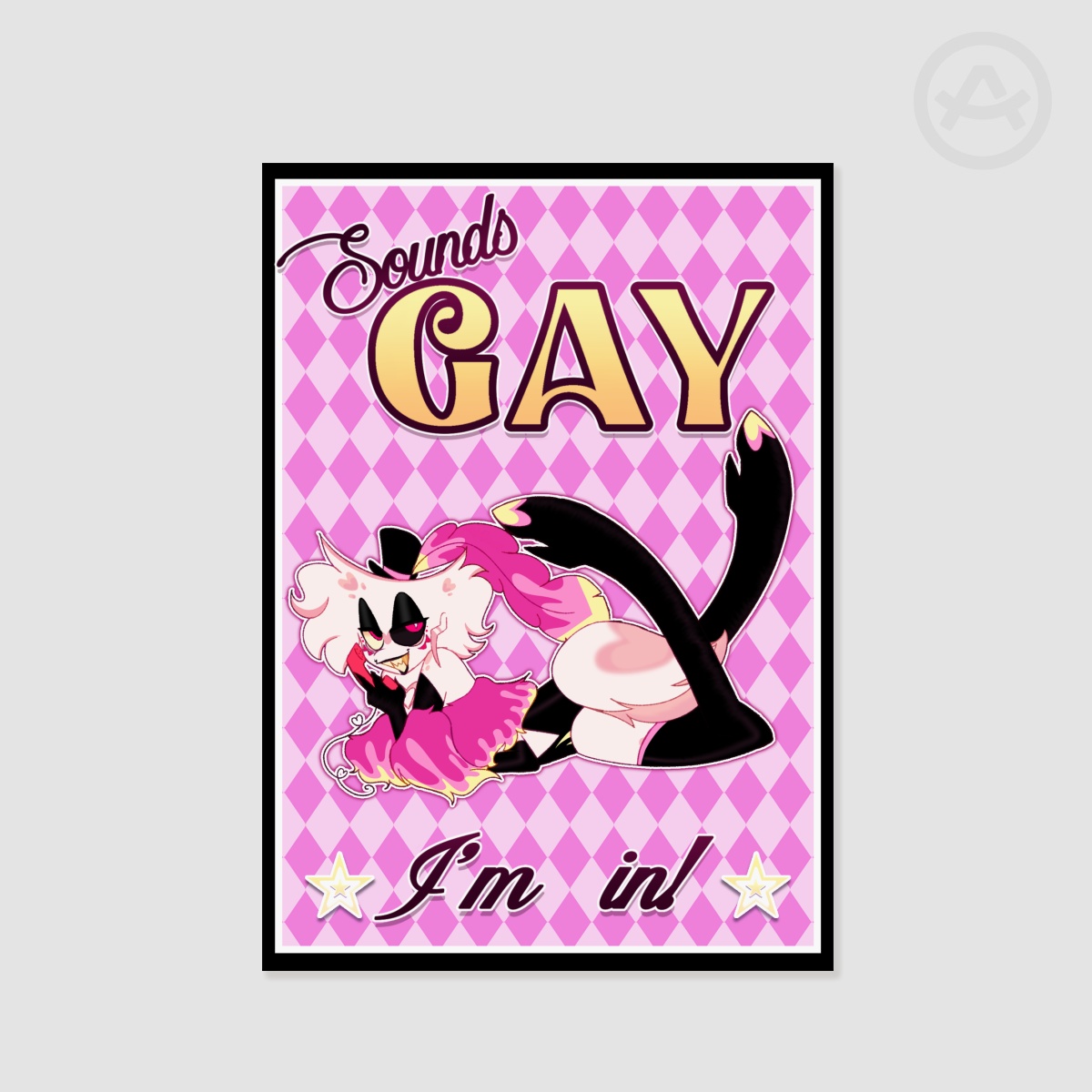 "Sounds Gay I’m in" Angel Dust Poster