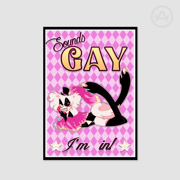 "Sounds Gay I’m in" Angel Dust Poster