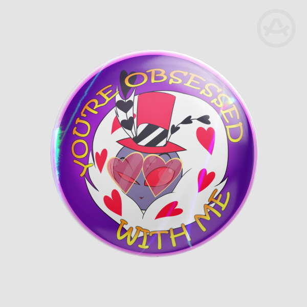 You're Obsessed Button Pin