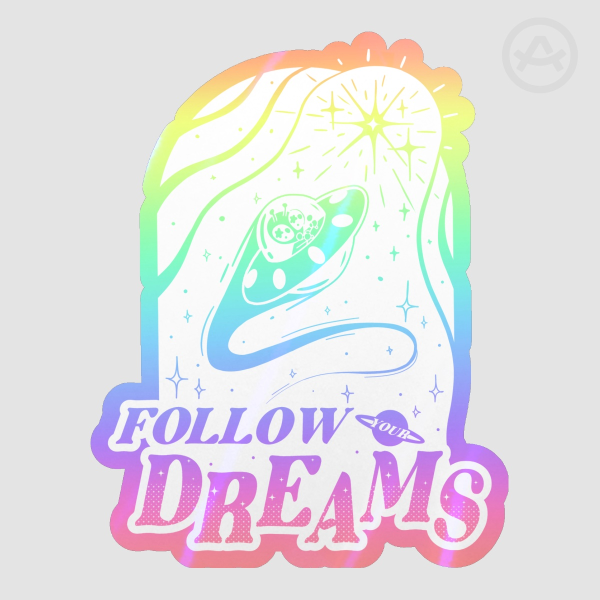 "Follow Your Dreams" Sticker
