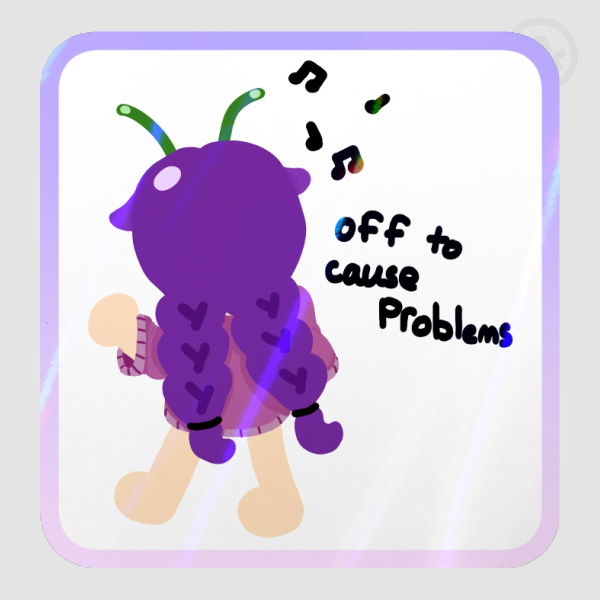 Causing Problems Sticker