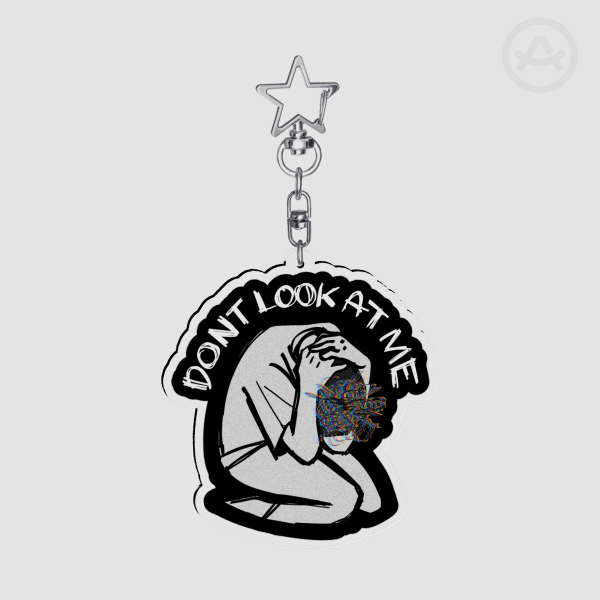 Don't Look At Me Keychain