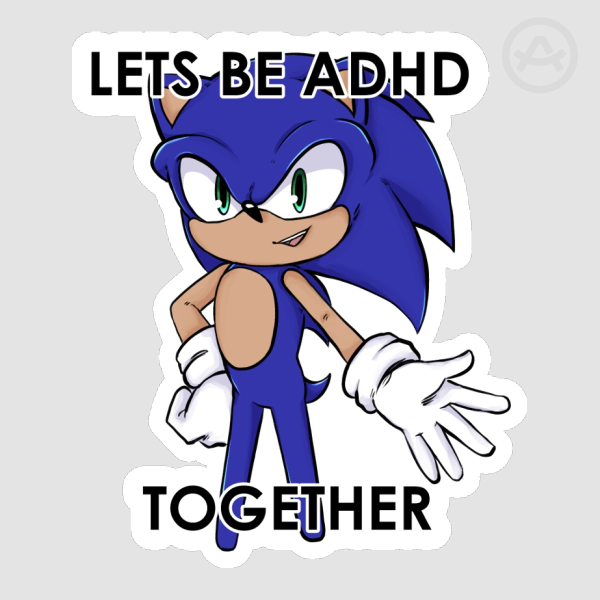 Sonic the Hedgehog 'Lets be ADHD Together' Meme Sticker