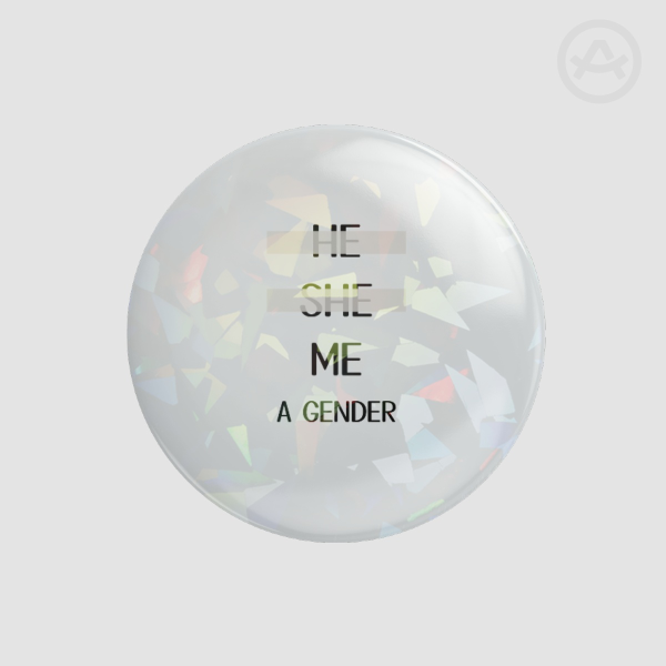 He, She, Me, A Gender