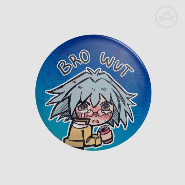 Button Pin - Bro wut Sho