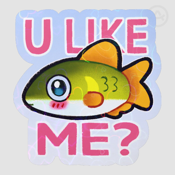 U LIKE ME? - Fish Sticker