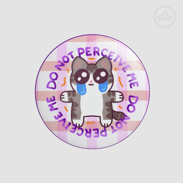 Do Not Perceive Me Badge (Button Pins)