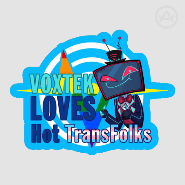 VoxTek LOVES Hot TransFolks! | Sticker
