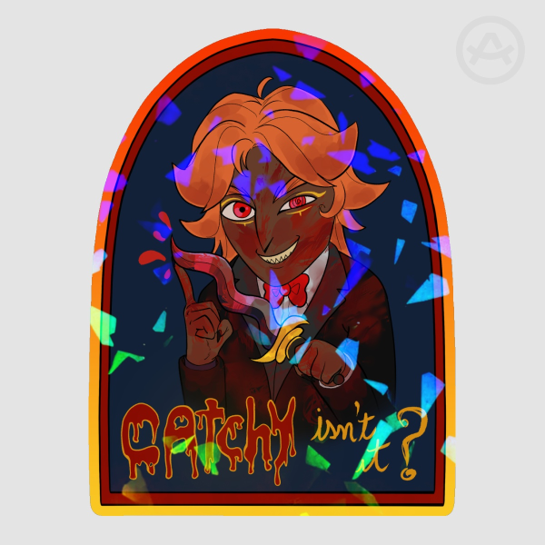 "Catchy, isn't it" STICKER