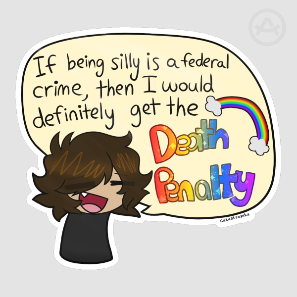 Silly Death Penalty Sticker