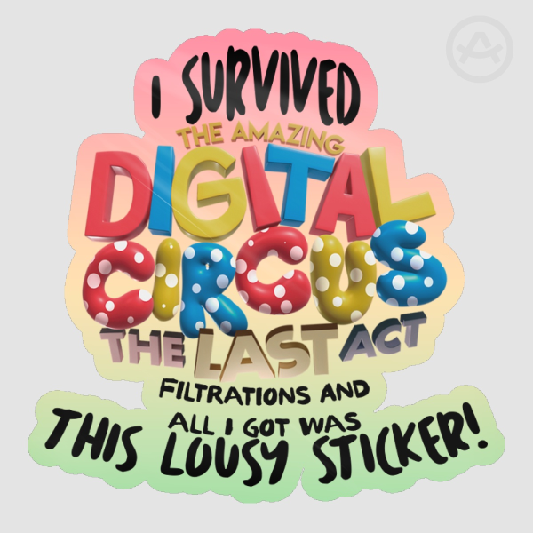 I survived TADC LAST ACT filtrations sticker