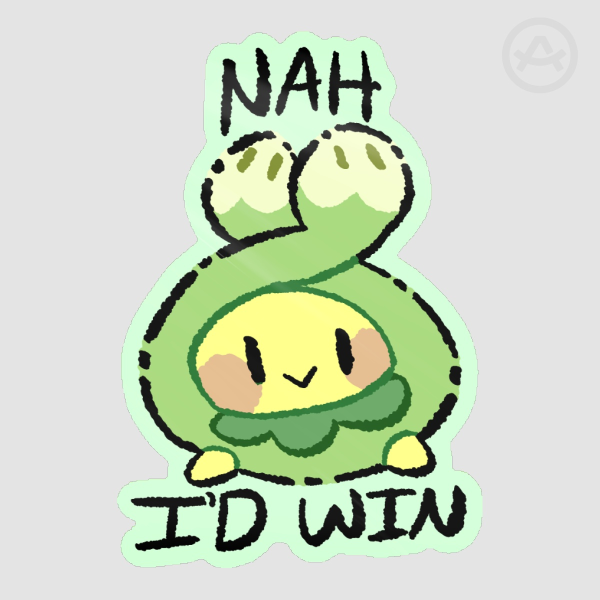 NAH I'D WIN Sticker
