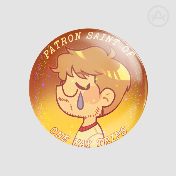 Patron Saint of One Way Trips Button (PHM Grace)