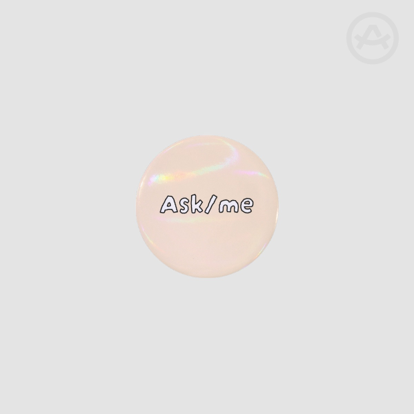 Pride ask/me pronouns badge