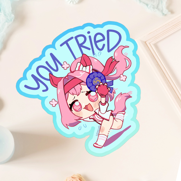You Tried Sticker