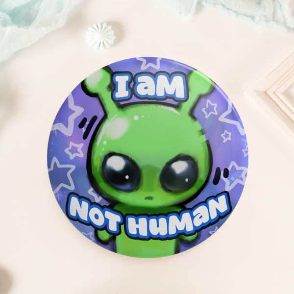 I am not human - Badge Pin