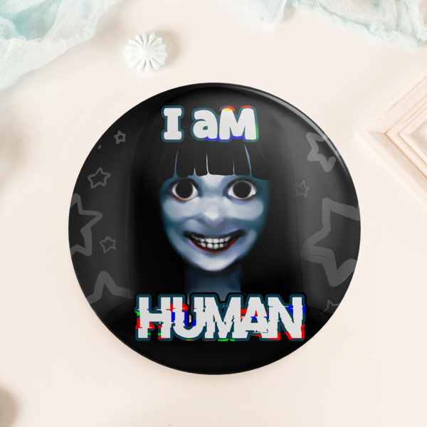 I am human - Badge Pin