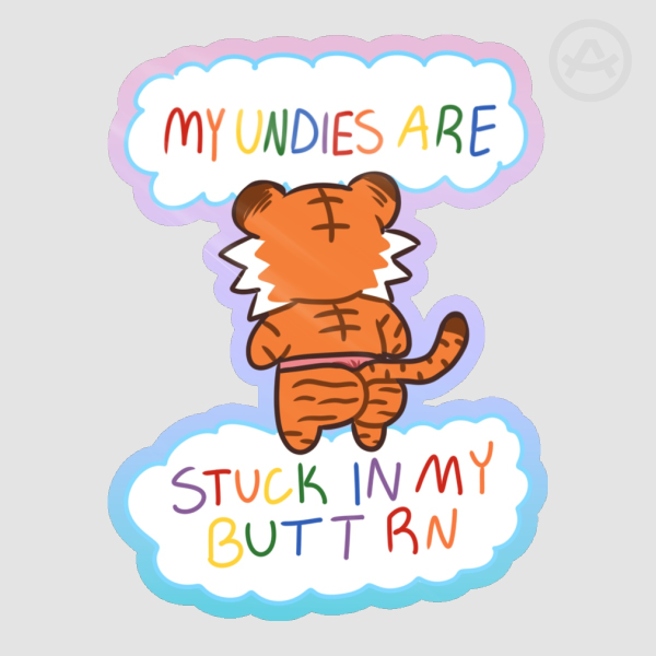 My Undies Are Stuck Sticker