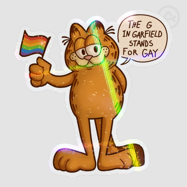 "The G In Garfield Stands For Gay" Holographic Pride Sticker