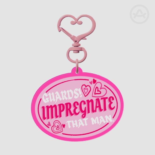 Guards! Impregnate that man! Acrylic Keychain