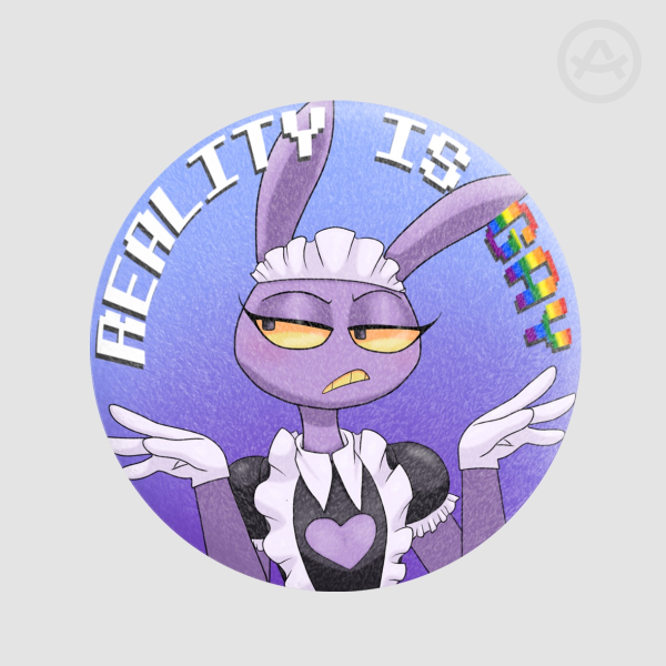 Reality is gay Jax Plush Badges