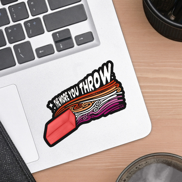Lesbian Pride - The More You Throw Sticker