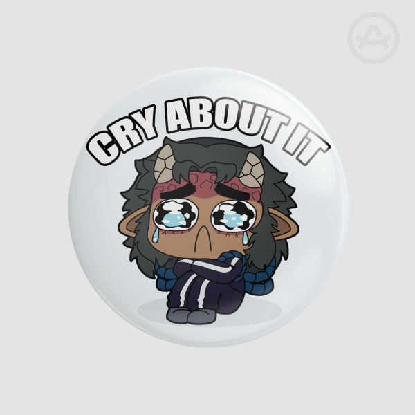 CRY ABOUT IT- Aizetsu Button