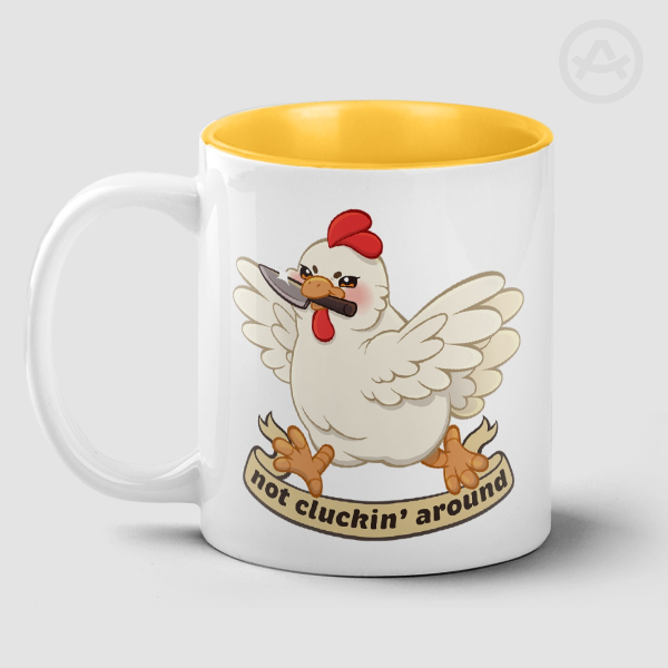 Not Cluckin 'n Duckin Around Mug