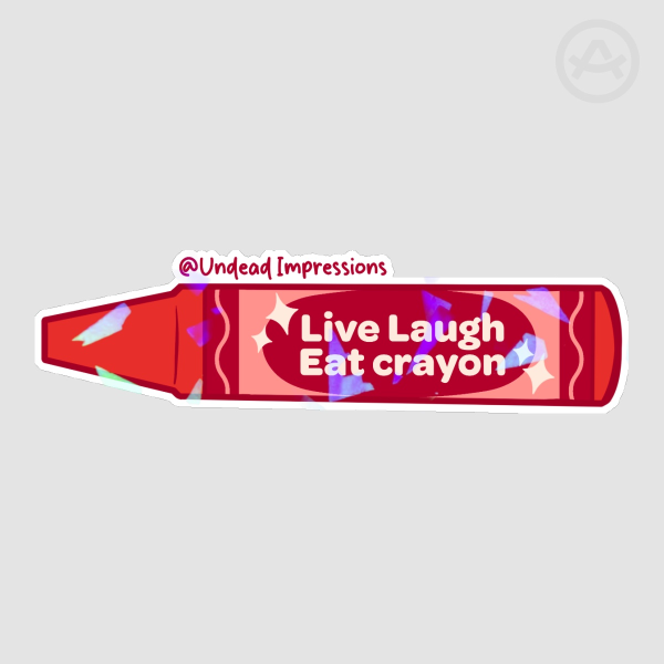 Live Laugh Eat Crayon